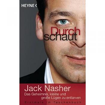 Durchschaut: Das Geheimnis, kleine und große Lügen zu entlarven