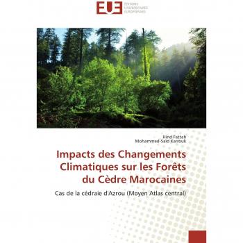 Impacts des Changements Climatiques sur les Forêts du Cèdre Marocaines: Cas de la cédraie d'Azrou (Moyen Atlas central)