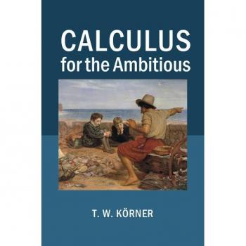 Calculus for the Ambitious