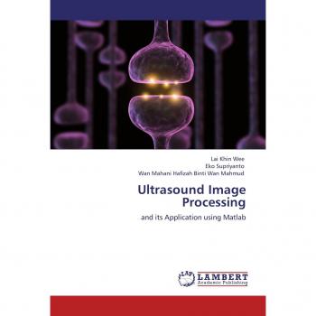 Ultrasound Image Processing: and its Application using Matlab