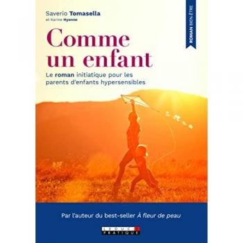 Roman initiatique Comme un enfant pour parents d'enfants hypersensibles