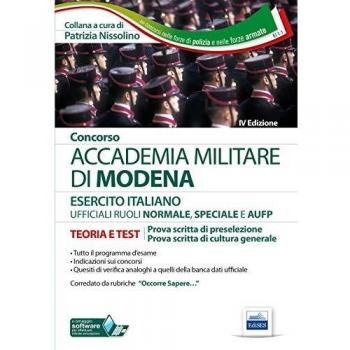 Concorso Accademia militare di Modena. Ufficiali Esercito italiano. Teoria e test per le prove scritte. Con software di simulazione