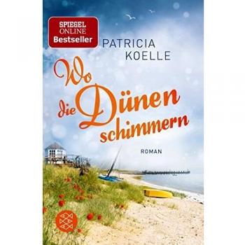 Wo die Dünen schimmern: Roman (Nordsee-Trilogie)