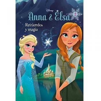 Frozen. Anna y Elsa. Recuerdos y magia: Narrativa (Tapa dura).