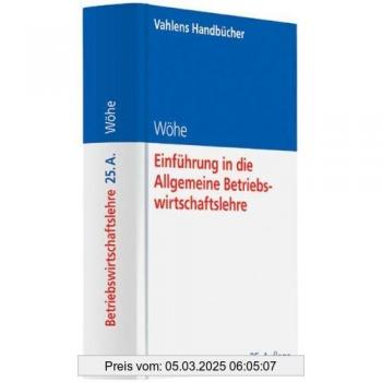Einführung in die Allgemeine Betriebswirtschaftslehre (Vahlens Handbücher der Wirtschafts