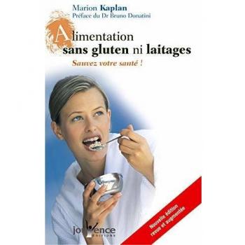 Alimentation sans gluten ni laitages : Sauvez votre santé !