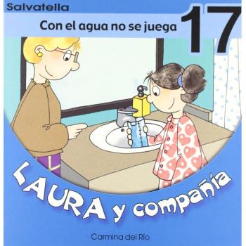 Laura y compañia 17: Con el agua no se juega (Tapa blanda).