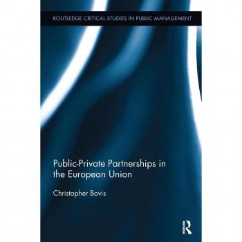 Public-Private Partnerships in the European Union (Routledge Critical Studies in Public Management, 16, Band 16)