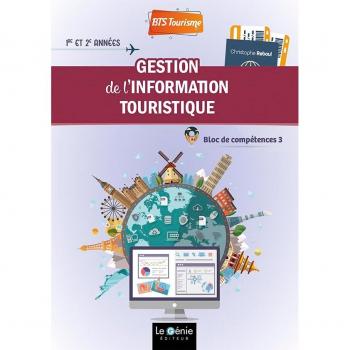 GESTION DE L'INFORMATION TOURISTIQUE BTS TOURISME: Blocs de compétences 3