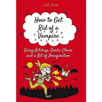 How to Get Rid of a Vampire: