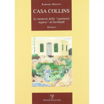 Casa Collins. Le memorie della «segretaria inglese» di Garibaldi