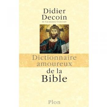 Dictionnaire amoureux de la Bible