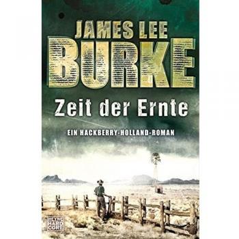 Burke, James Lee Zeit Der Ernte: Ein Hackberry-Holland-Roman