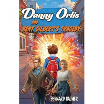 Danny Orlis and Kent Gilbert's Tragedy