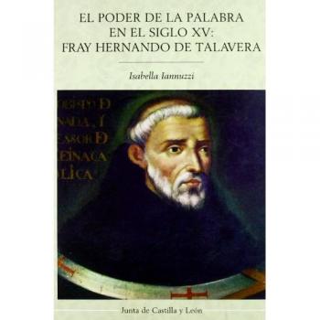 Poder de la palabra en el siglo xv fray hernando de talavera el
