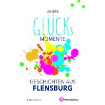 Bendixen, Britta: Unsere Glücksmomente