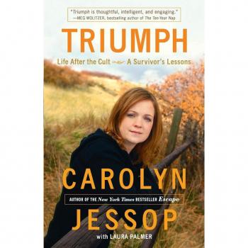 Triumph: Life After the Cult--A Survivor's Lessons