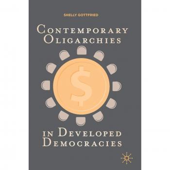 Contemporary Oligarchies in Developed Democracies