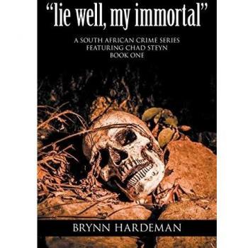 lie well, my immortal: A South African crime series featuring Chad Steyn