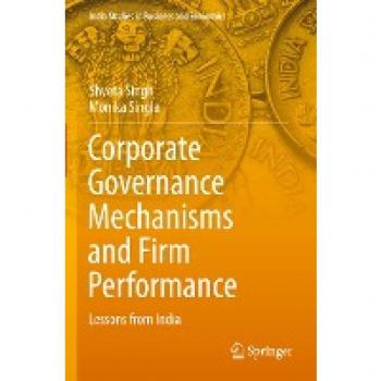Corporate Governance Mechanisms and Firm Performance von Monika Singla