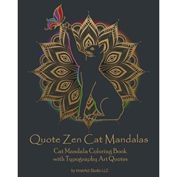 Quote Zen Cat Mandalas: Cat Mandala Coloring Book with Typography Art Quotes
