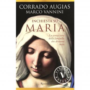 Inchiesta su Maria. La storia vera della fanciulla che divenne mito