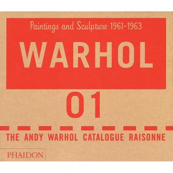 The Andy Warhol Catalogue Raisonn: Paintings and Sculpture 1961-1963 (Volume 1) 