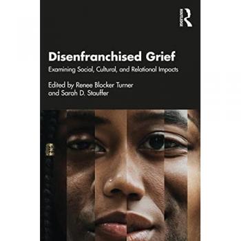 Disenfranchised Grief: Examining Social, Cultural, and Relational Impacts
