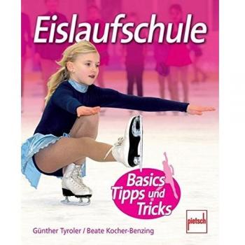 Günther Tyroler Eislaufschule: Basics, Tipps Und Tricks