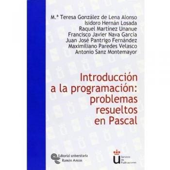 Introducción a la programación: problemas resueltos en Pascal (Tapa blanda).
