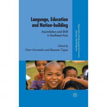 Language, Education and Nation-building: Assimilation and Shift in Southeast Asia