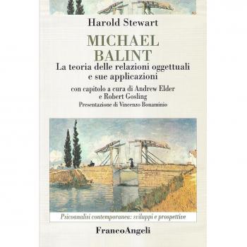 Michael Balint. La teoria delle relazioni oggettuali e sue applicazioni