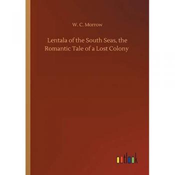 Lentala of the South Seas, the Romantic Tale of a Lost Colony
