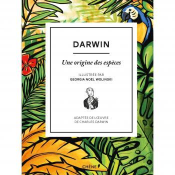 Darwin : Une origine des espèces