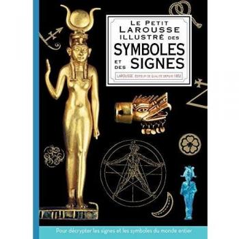Petit Larousse illustré des symboles et des signes