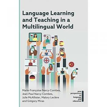 Language Learning and Teaching in a Multilingual World (New Perspectives on Language and Education, 65)