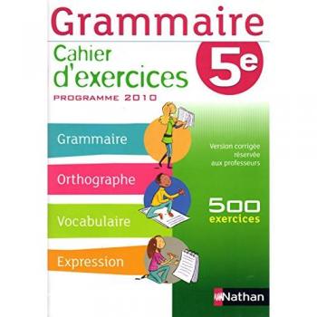 Grammaire Exercices 5ème – Cahier corrigé, 500 tâches, édition professeur – Cecile de Cazenove / Pierre Alain Chiffre