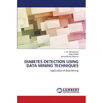 Vishwamitra, L. K.: DIABETES DETECTION USING DATA MINING TECHNIQUES