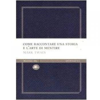 Come raccontare una storia e l'arte di mentire
