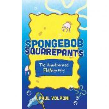 SpongeBob SquarePants : The Unauthorized Fun-ography