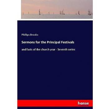 Sermons for the Principal Festivals