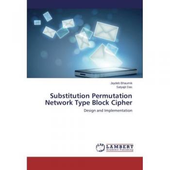 Substitution Permutation Network Type Block Cipher: Design and Implementation