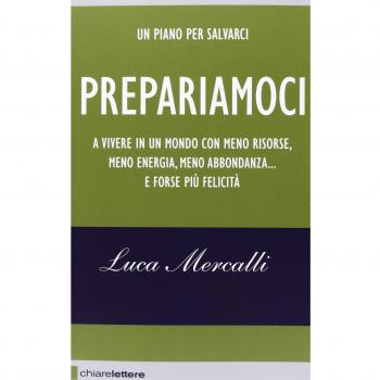 Prepariamoci a vivere in un mondo con meno risorse, meno energia, meno abbondanza... e forse più felicità
