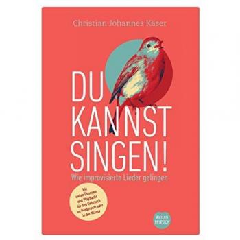 Käser, Christian Johannes: Du kannst singen!