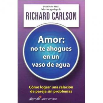 AMOR:NO TE AHOGUES EN UN VASO