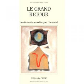 Le grand retour, lumière et vie nouvelles pour l'humanité