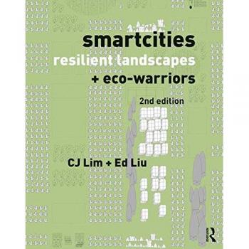 Smartcities, Resilient Landscapes and Eco-Warriors