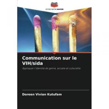 Communication sur le VIH/sida: Appliquer l'identité de genre, sociale et culturelle