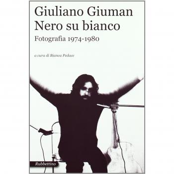 Giuliano Giuman. Nero su bianco. Fotografia 1974-1980. Catalogo della mostra