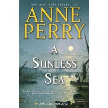 A Sunless Sea: A William Monk Novel